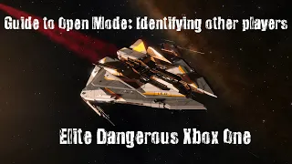 Elite Dangerous (Xbox One) Guide to Open mode: Identifying other players