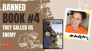 Banned Book #4: They Called Us Enemy