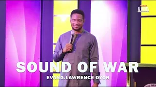 SOUND OF WAR | EVANG.LAWRENCE OYOR