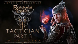 #03 Assembling a Crew | Baldur's Gate 3 Tactician Walkthrough | 4K Ultra PC