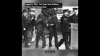 On This Day: August 8, 1963 - The Infamous Great Train Robbery of £2.6 Million