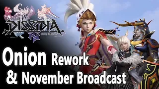 Onion Knight Rework Breakdown / November Broadcast Recap - Dissidia Final Fantasy NT / Arcade