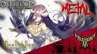 Overlord ED - L.L.L. (feat. Rena) 【Intense Symphonic Metal Cover】