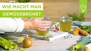 Wie macht man Gemüsebrühe selber? | Brühe für Suppe Anleitung | Küchentipps