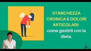 Stanchezza cronica e dolori articolari: come migliorare il tuo benessere con la dieta