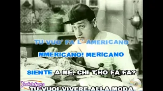 Renato Carosone - Tu vuò fa l'Americano - karaoke