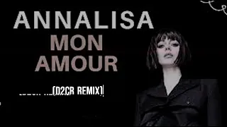 Annalisa - Mon Amour (D2CR Remix)