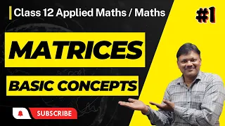 Matrices Class 12  Applied Mathematics | Core Maths | Basic Concepts | Gaur Classes