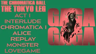 ACT I | The Chromatica Ball: The Tokyo Leg [3rd Leg] - LADY GAGA (Visual Audio)