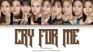 {VOSTFR} TWICE (트와이스) - 'CRY FOR ME' (Color Coded Lyrics Français/Rom/Han)