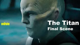 [ Movies Channel ] The Titan - Final Scene