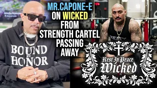 MR.CAPONE-E ON WICKED FROM STRENGTH CARTEL PASSING AWAY