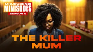 The Killer Mum - Mkurugenzi Minisodes Season 5 Premiere