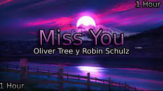 Oliver Tree & Robin Schulz - Miss You (1 Hour)