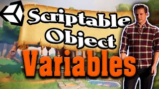 Rethink Everything with Scriptable Object VARIABLES