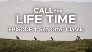 Call of a Life Time Episode 1: Sea Otter Classic