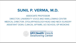 Sunil P. Verma, M.D. - UCI Health Voice & Swallowing Center