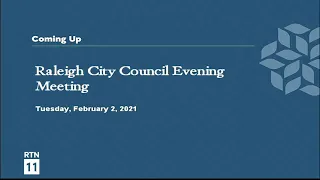 Raleigh City Council Evening Meeting - February 2, 2021