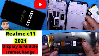 Realme C11 (2021) Display Change || realme c11 (2021)  Middle Frame Change || Realme C21 Display