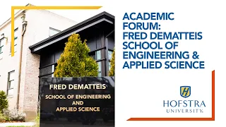 Academic Forum: Fred DeMatteis School of Engineering & Applied Science