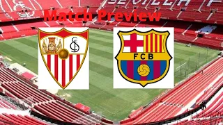 Sevilla vs FC Barcelona Copa Del Rey Semi-Final 2020/2021 Match Preview