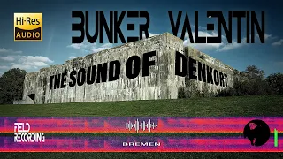 The Sound of Bunker Valentin | Sound field recording