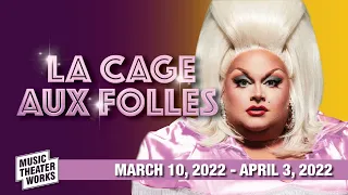 Music Theater Works PRESENTS La Cage Aux Folles (2022 Official Trailer)