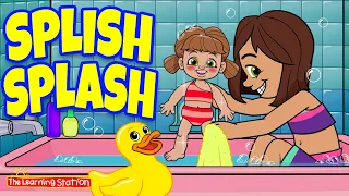 Splish Splash ♫ Bath Time for Kids ♫ Bath and Water Songs ♫ Action Song by The Learning Station