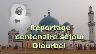 Reportage centenaire séjour Cheikh Ahmadou Bamba à Diourbel