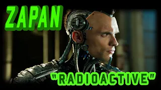 Zapan "Radioactive" (MV Tribute)