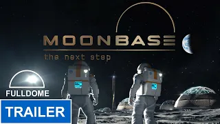 Moonbase: The Next Step Trailer Fulldome