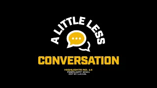 A Little Less Conversation