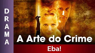 A Arte do Crime - Filme Dublado Completo