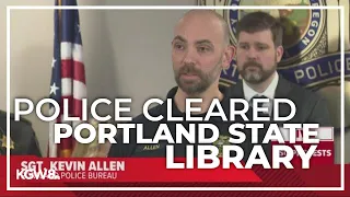 How Portland police cleared Portland State University library