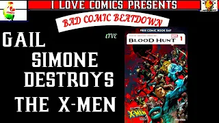 Can Gail SImone Destroy The X-Men? Bad Comic Beatdown