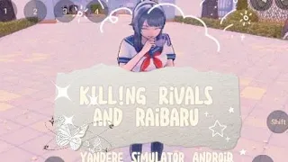 Yandere Simulator Android (Honpc) (K!ll!ng Rivals and raibaru without caught/find the body)