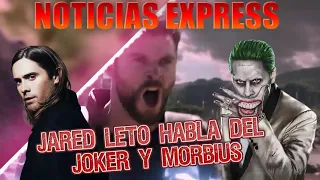 Jared Leto habla del Joker y morbius