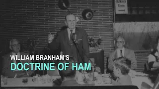 William Branham's Doctrine of the Ham