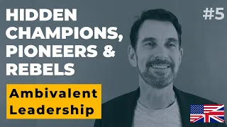 Hidden Champions, Pioneers & Rebels | 5. Leadership