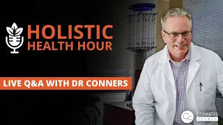 #19 - Holistic Health Hour with Dr. Kevin Conners