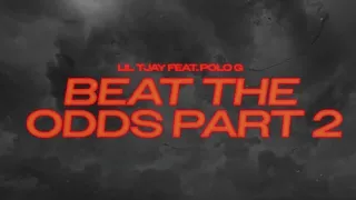 Lil Tjay - Beat The Odds Part 2 (feat. Polo G) (Official Audio)