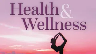 Health and Wellness