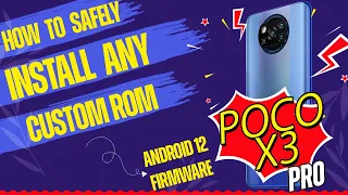 Poco X3 Pro Avoid HardBrick | Safely Install Any Android 11 & 12 Custom Rom With MIUI 12 Firmware.