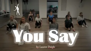 Dance Choreography to You Say by Lauren Daigle | The Vactivities