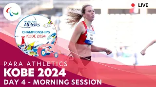 Para Athletics | Kobe 2024 - Day 4 Morning Session | World Championships