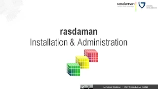rasdaman Architecture, Installation and Administration