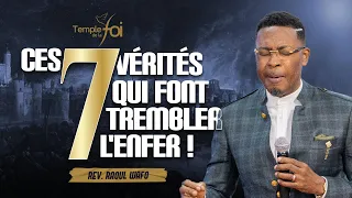 CES 7 VÉRITÉS QUI FONT TREMBLER L'ENFER ! - Raoul WAFO