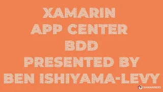 Xamarin + App Center + BDD