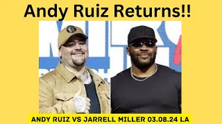 Andy Ruiz Returns | Andy Ruiz vs Jarrell "Big Baby" Miller 03.08.24 | Thoughts 🥊🎙🥊🎙