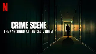 Место преступления: Исчезновение в отеле «Сесил» / Crime Scene: The Vanishing at the Cecil Hotel